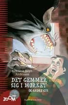 Det gemmer sig i mørket og andre gys af Kenneth Bøgh Andersen