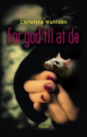 For god til at dø af Christina Wahldén