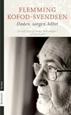 Døden, sorgen, håbet af Flemming Kofod-Svendsen