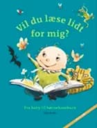 Vil du læse lidt for mig? - fra baby til børnehavebarn