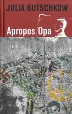 Apropos Opa