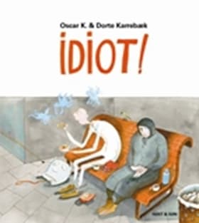 Idiot! af Dorte Karrebæk