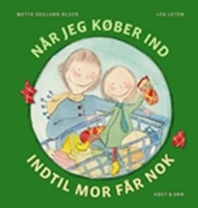 Når jeg køber ind, indtil mor får nok af Mette Egelund Olsen