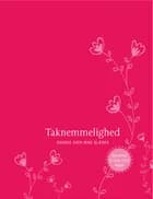 Taknemmelighed. Dagbog over mine glæder af Anne Søndergaard