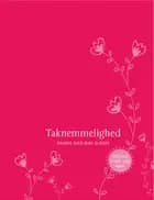 Taknemmelighed. Dagbog over mine glæder