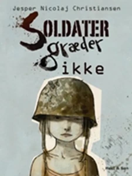 Soldater græder ikke af Jesper Nicolaj Christiansen
