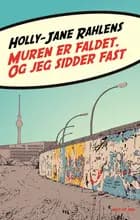 Muren er faldet og jeg sidder fast