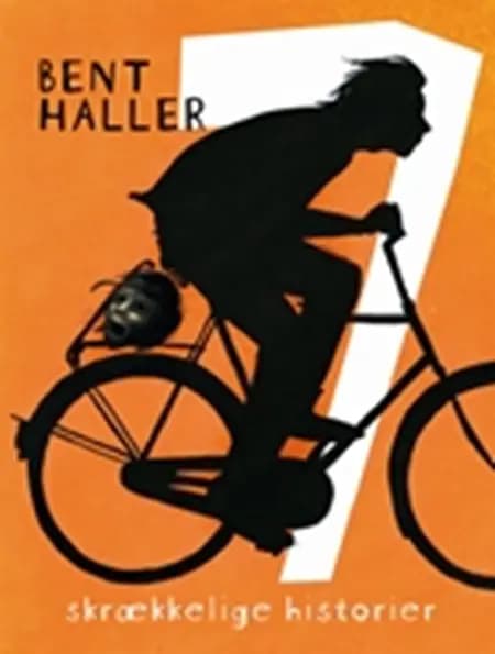 7 skrækkelige historier af Bent Haller