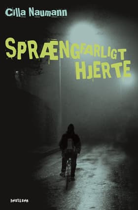 Sprængfarligt hjerte af Cilla Naumann