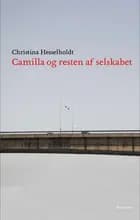 Camilla - og resten af selskabet af Christina Hesselholdt