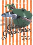 Geniale gryderetter og superbe supper af Sonja Bock og Tina Scheftelowitz