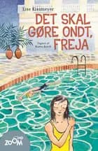 Det skal gøre ondt, Freja