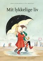 Mit lykkelige liv af Rose Lagercrantz