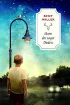Ham der søger Døden