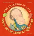 Når lillebror er lille, indtil det er stort at være stor