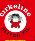 Cirkeline bliver til af Hanne Hastrup