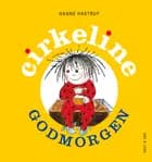 Godmorgen Cirkeline af Hanne Hastrup