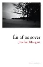 Én af os sover af Josefine Klougart
