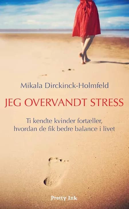 Jeg overvandt stress af Mikala Dirckinck-Holmfeld