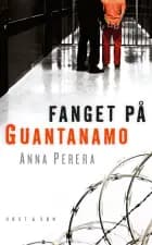Fanget på Guantanamo af Anna Perera