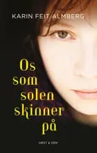 Os, som solen skinner på af Karin Feit Almberg