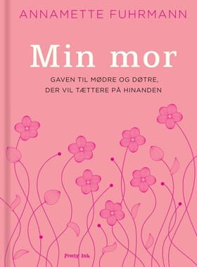 Min mor af Annamette Fuhrmann
