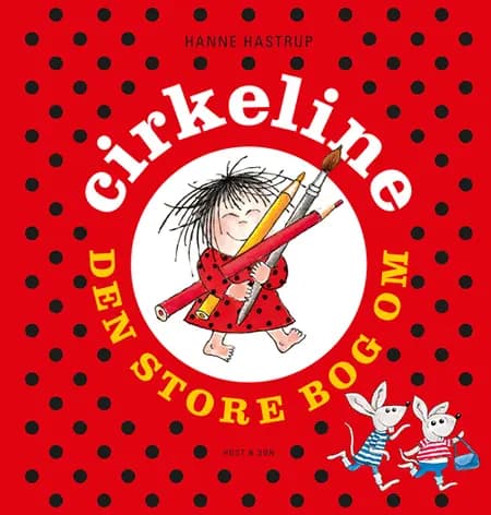 Den store bog om Cirkeline af Hanne Hastrup