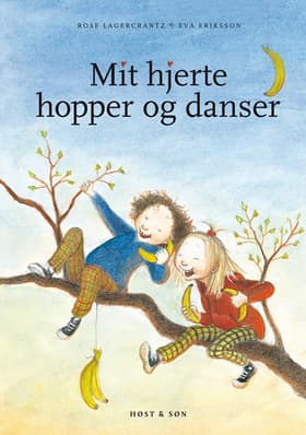 Mit hjerte hopper og danser af Rose Lagercrantz