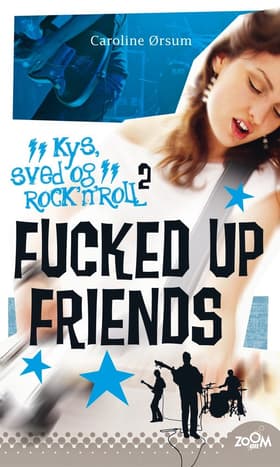 Fucked up friends af Caroline Ørsum