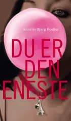 Du er den eneste