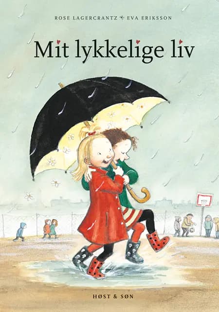 Mit lykkelige liv af Rose Lagercrantz