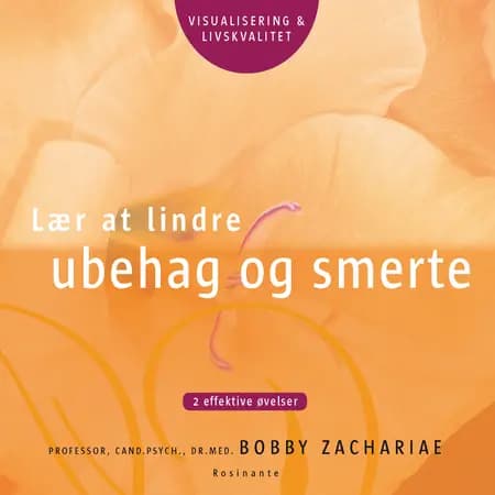 Lær at lindre ubehag og smerte af Bobby Zachariae