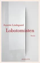 Lobotomisten af Annette Lindegaard