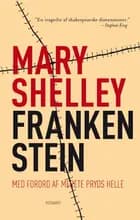 Frankenstein eller den moderne Prometheus, klassiker af Mary Shelley