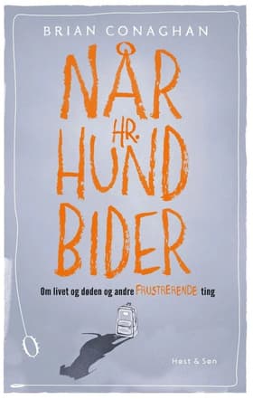 Når hr. hund bider af Brian Conaghan