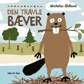 Den travle bæver af Nicholas Oldland