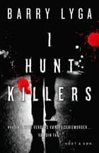 I hunt killers