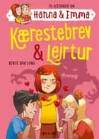 Kærestebrev/Lejrtur. Hanna & Emma 1 af Bente Bratlund