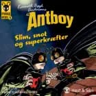 Antboy 5 - Slim, snot og superkræfter