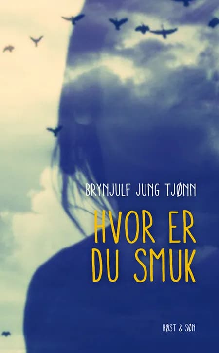 Hvor er du smuk af Brynjulf Jung Tjønn