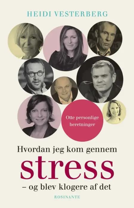 Hvordan jeg kom gennem stress af Heidi Vesterberg