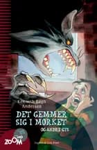 Det gemmer sig i mørket af Kenneth Bøgh Andersen