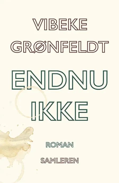 Endnu ikke af Vibeke Grønfeldt