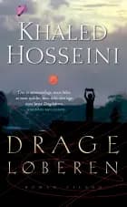 Drageløberen af Khaled Hosseini