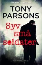 Syv små soldater af Tony Parsons