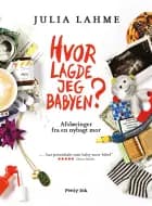 Hvor lagde jeg babyen?