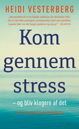 Kom gennem stress - og bliv klogere af det af Heidi Vesterberg