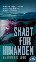 Skabt for hinanden - og andre dystopier