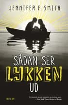 Sådan ser lykken ud af Jennifer E. Smith