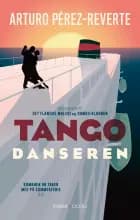 Tangodanseren af Arturo Pérez-Reverte